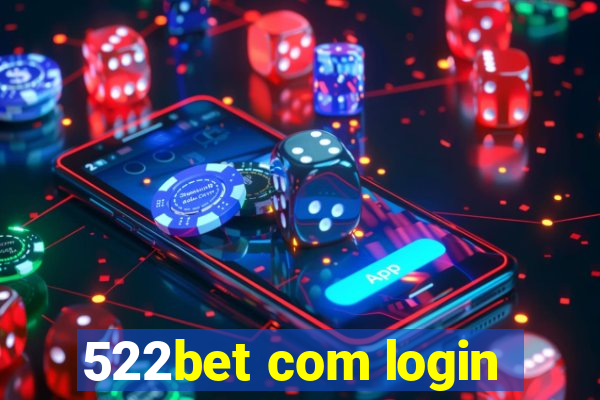 522bet com login